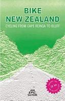 Bike New Zealand: Cycling from Cape Reinga to Bluff by Paul Salter