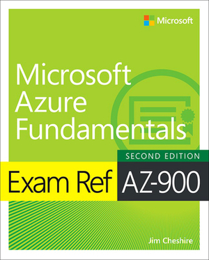 Exam Ref Az-900 Microsoft Azure Fundamentals by Jim Cheshire