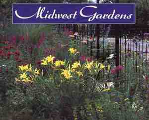 Midwest Gardens by Pamela Wolfe