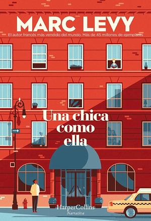 Una Chica Como Ella (a Woman Like Her - Spanish Edition) by Marc Levy