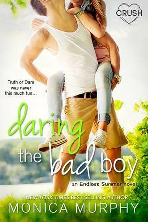 Daring the Bad Boy by Monica Murphy