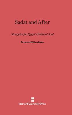 Sadat and After by Raymond William Baker