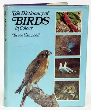 The Dictionary of Birds in colour by Bruce Campbell