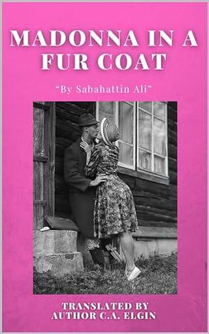 Madonna in a Fur Coat: “By Sabahattin Ali” by Sabahattin Ali