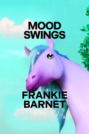 Mood Swings: A Novel by Frankie Barnet