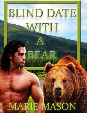 Blind Date With A Bear by Marie Mason