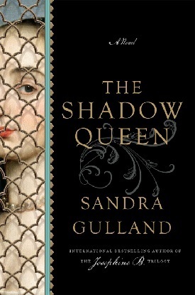 The Shadow Queen by Sandra Gulland