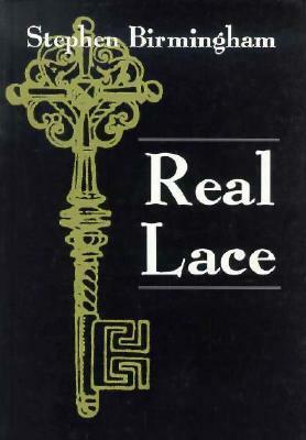 Real Lace by Stephen Birmingham