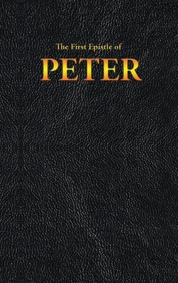 The First Epistle of PETER by Peter, King James