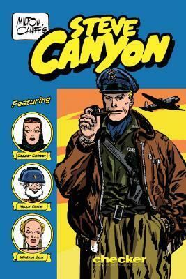 Milton Caniff's Steve Canyon: 1947 by Milton Caniff