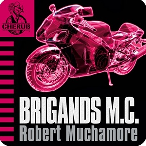 Brigands M.C. by Robert Muchamore
