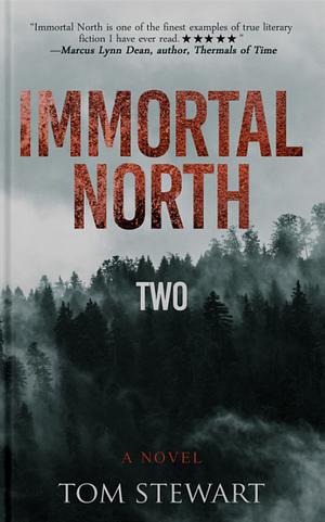 Immortal North Two by Tom Stewart