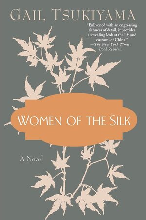 Women of the Silk by Gail Tsukiyama