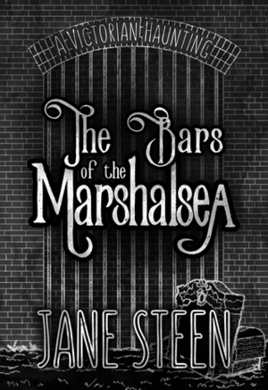 The Bars of the Marshalsea by Jane Steen