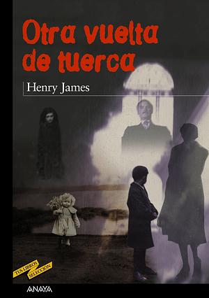 Otra Vuelta de Tuerca by Henry James