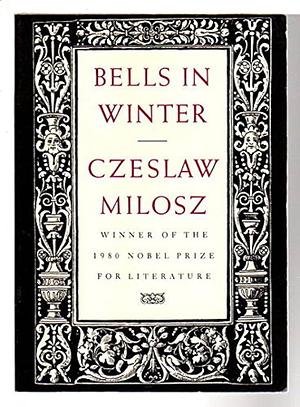 Bells in Winter by Lillian Vallee, Czesław Miłosz