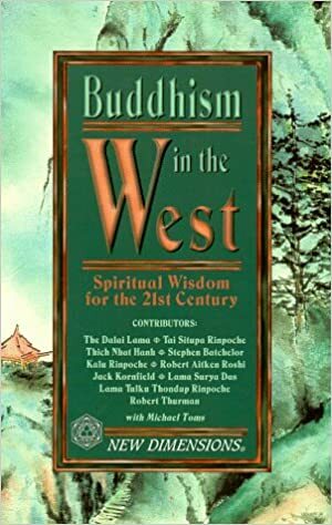 Buddhism in the West: Spiritual Wisdom for the 21st Century by Stephen Batchelor, Thích Nhất Hạnh, Karma-Ran-Byun-, Robert A.F. Thurman, Jack Kornfield, Michael Toms, Dalai Lama XIV, Robert Aitken Roshi