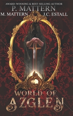 World of Azglen by M. Mattern, P. Mattern, J. C. Estall