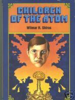 Children of the Atom by Wilmar H. Shiras