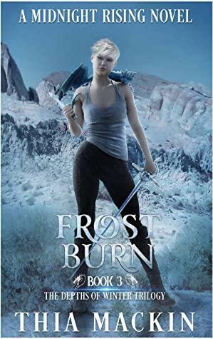 Frost Burn: Depths of Winter by Thia Mackin