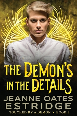 The Demon's in the Details by Jeanne Oates Estridge