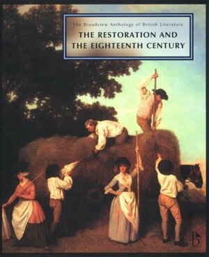 The Broadview Anthology of British Literature: Volume 3: The Restoration and the Eighteenth Century by Joseph Laurence Black