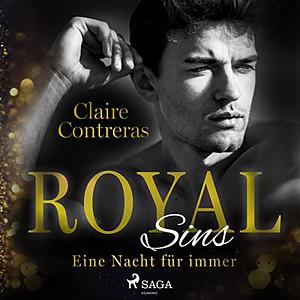 Royal Sins - Eine Nacht für immer by Claire Contreras