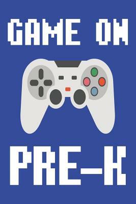 Game on Pre-K: Funny Video Game Controller Back to School Workbook for Preschoolers by Creative Juices Publishing