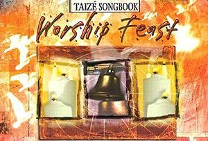 Worship Feast Taize Songbook: Songs from the Taize Community by Jennifer Youngman, Jacques Berthier