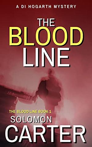 The Blood Line  by Solomon Carter