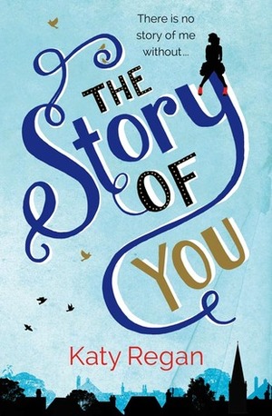The Story of You by Katy Regan