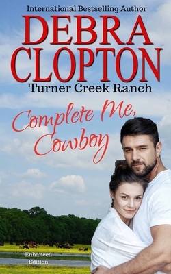 Complete Me, Cowboy by Debra Clopton