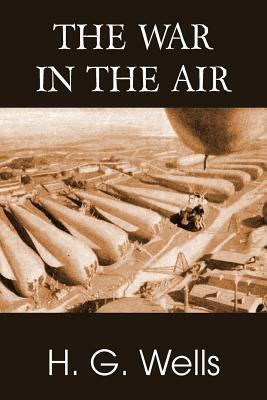 The War in the Air by H.G. Wells