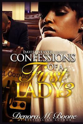 Confessions of a First Lady 3 by Denora M. Boone