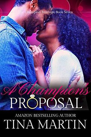 A Champion's Proposal by Tina Martin, Tina Martin