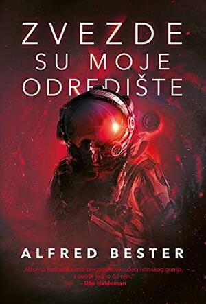 Zvezde su moje odredište by Alfred Bester