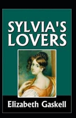 Sylvia's Lovers Illustrated by Elizabeth Gaskell