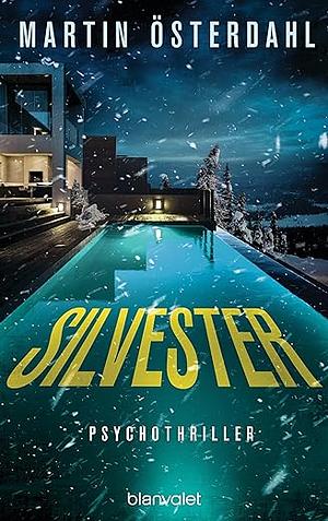 Silvester: Psychothriller by Martin Österdahl