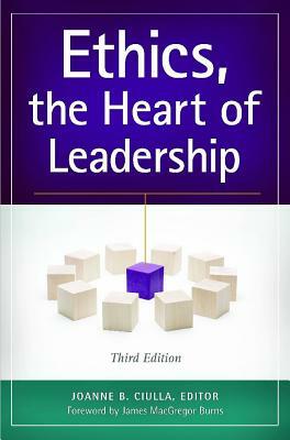 Ethics, the Heart of Leadership, 3rd Edition by 