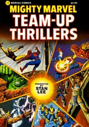 Mighty Marvel Team-Up Thrillers by Glynis Wein, Terry Austin, Stan Lee, Chris Claremont