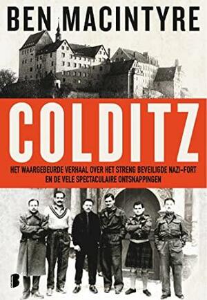 Colditz by Ben Macintyre, Ben Macintyre