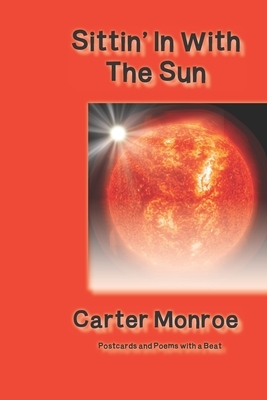 Sittin' In With the Sun by Carter Monroe