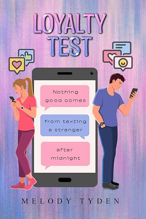 Loyalty test by Melody Tyden