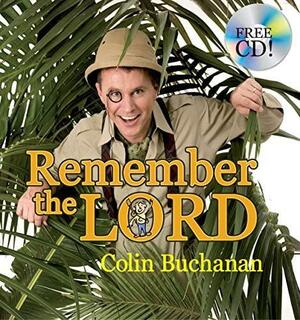 Remember the Lord by Colin Buchanan