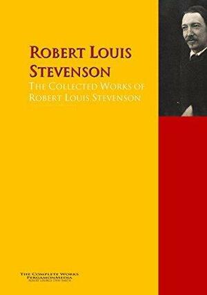 The Collected Works of Robert Louis Stevenson: The Complete Works PergamonMedia by Robert Louis Stevenson