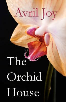 The Orchid House by Avril Joy