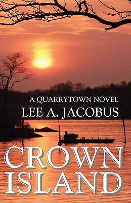 Crown Island by Lee A. Jacobus