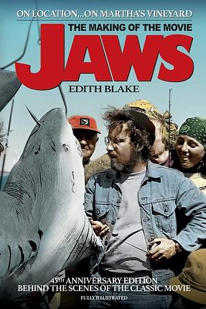 On Location... On Martha's Vineyard: The Making of the Movie Jaws by Michael A. Smith, Edith Blake, Edith Blake