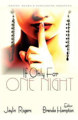 If Only for One Night by Jaylin Rogers, Brenda Hampton