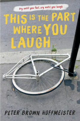 This Is the Part Where You Laugh by Peter Brown Hoffmeister